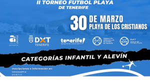 El II Torneo de Fútbol Playa se celebrará este sábado, 30 de marzo, en la Playa de Los Cristianos, en Arona, con categorías alevín e infantil