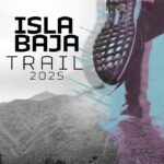 Isla Baja Trail 2025