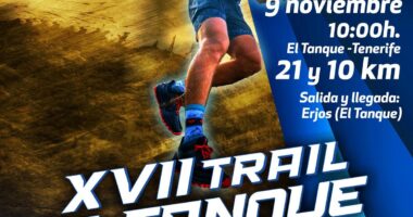 El municipio de El Tanque, en la isla de Tenerife, acogerá la XVII edición del Trail El Tanque, El próximo domingo 9 de noviembre.